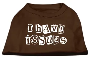 I Have Issues Screen Printed Dog Shirt Brown Med (12)